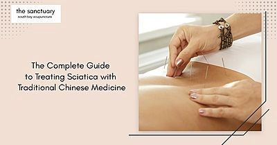 The Complete Guide to Treating Sciatica with Traditional Chinese